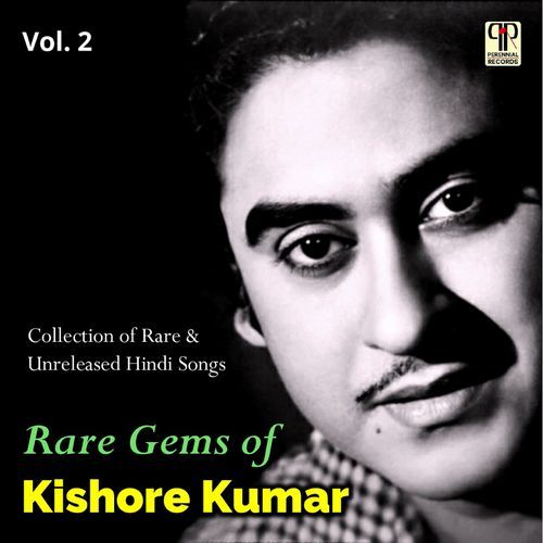 Rare Gems Of Kishore Kumar Vol. 2 Kishore Kumar MP3 Download
